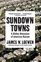 Sundown Towns (Města na západě slunce): Skrytý rozměr amerického rasismu - Sundown Towns: A Hidden Dimension of American Racism