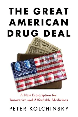 Velká americká dohoda o lécích: Nový recept na inovativní a cenově dostupné léky - The Great American Drug Deal: A New Prescription for Innovative and Affordable Medicines