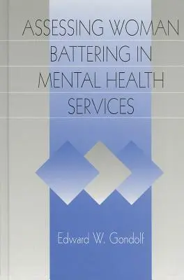 Posuzování týrání žen ve službách duševního zdraví - Assessing Woman Battering in Mental Health Services