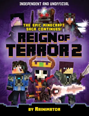Grafický román Minecraft-Reign of Terror 2 (nezávislý a neoficiální): Další kapitola strhující neoficiální epické fantasy ze světa Minecraftu. - Minecraft Graphic Novel-Reign of Terror 2 (Independent & Unofficial): The Next Chapter of the Enthralling Unofficial Minecraft Epic Fantasy