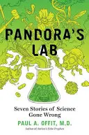 Pandořina laboratoř: Sedm příběhů o vědě, která se zvrtla - Pandora's Lab: Seven Stories of Science Gone Wrong