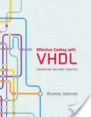 Efektivní kódování pomocí VHDL: Zásady a osvědčené postupy - Effective Coding with VHDL: Principles and Best Practice