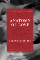 Anatomie lásky: Přírodní dějiny páření, manželství a důvodů, proč se rozcházíme - Anatomy of Love: A Natural History of Mating, Marriage, and Why We Stray