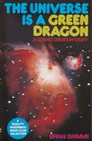 Vesmír je zelený drak: Příběh o stvoření vesmíru - The Universe Is a Green Dragon: A Cosmic Creation Story