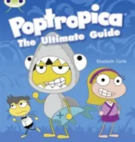 Bug Club Independent Non Fiction Year Two Lime A Poptropica: Bílý deník 2. - Bug Club Independent Non Fiction Year Two Lime A Poptropica: The Ultimate Guide