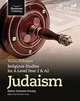 WJEC/Eduqas Religious Studies for A Level Year 2 & A2 - Judaism (Náboženská studia pro 2. ročník a A2) - WJEC/Eduqas Religious Studies for A Level Year 2 & A2 - Judaism