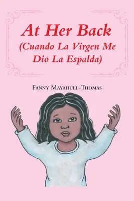 Na jejích zádech: (Cuando La Virgen Me Dio La Espalda) - At Her Back: (Cuando La Virgen Me Dio La Espalda)