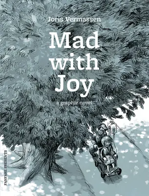 Šílenství radostí: Grafický román - Mad with Joy: A Graphic Novel