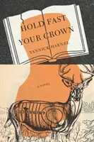 Drž si svou korunu - Hold Fast Your Crown