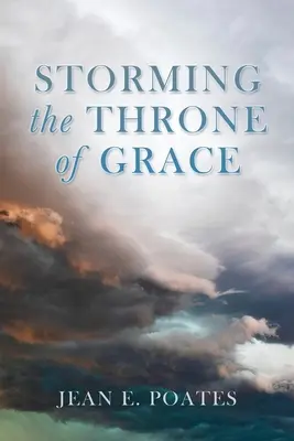 Bouře u trůnu milosti - Storming the Throne of Grace