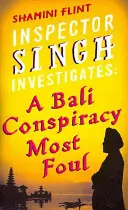 Inspektor Singh vyšetřuje: Nejhorší spiknutí na Bali - 2. díl série - Inspector Singh Investigates: A Bali Conspiracy Most Foul - Number 2 in series