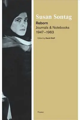 Znovuzrození: Deníky a zápisníky, 1947-1963 - Reborn: Journals and Notebooks, 1947-1963