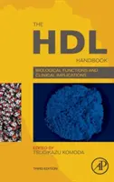 The Hdl Handbook (Příručka Hdl): Biologické funkce a klinické důsledky - The Hdl Handbook: Biological Functions and Clinical Implications