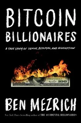 Bitcoinoví miliardáři - Skutečný příběh o genialitě, zradě a vykoupení - Bitcoin Billionaires - A True Story of Genius, Betrayal, and Redemption