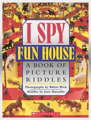 I Spy Fun House: Kniha obrázkových hádanek - I Spy Fun House: A Book of Picture Riddles