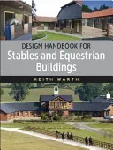 Příručka pro navrhování stájí a jezdeckých objektů - Design Handbook for Stables and Equestrian Buildings