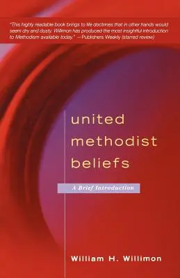 United Methodist Beliefs: Krátký úvod do problematiky - United Methodist Beliefs: A Brief Introduction