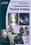 BSAVA Manual of Canine and Feline Thoracic Imaging (Příručka hrudního zobrazování psů a koček) - BSAVA Manual of Canine and Feline Thoracic Imaging