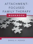Pracovní sešit k rodinné terapii zaměřené na připoutání [s DVD] - Attachment-Focused Family Therapy Workbook [With DVD]