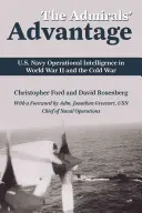 Admirálská výhoda - Operační zpravodajství amerického námořnictva za druhé světové války a studené války - Admirals' Advantage - U.S. Navy Operational Intelligence in World War II and the Cold War