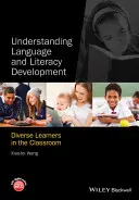 Porozumění vývoji jazyka a gramotnosti: Rozmanitost žáků ve třídě - Understanding Language and Literacy Development: Diverse Learners in the Classroom