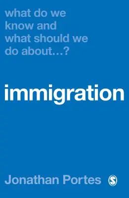 Co víme a co bychom měli dělat s imigrací? - What Do We Know and What Should We Do about Immigration?