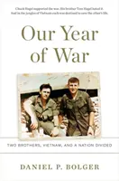 Náš válečný rok: Dva bratři, Vietnam a rozdělený národ - Our Year of War: Two Brothers, Vietnam, and a Nation Divided
