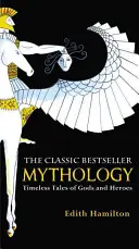 Mytologie: Nadčasové příběhy o bozích a hrdinech - Mythology: Timeless Tales of Gods and Heroes