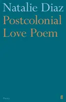 Postkoloniální milostná báseň - Postcolonial Love Poem