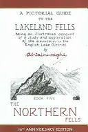 Northern Fells - Obrazový průvodce po jezerních kopcích (A Pictorial Guide to the Lakeland Fells) - Northern Fells - A Pictorial Guide to the Lakeland Fells