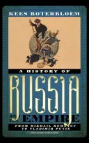 Dějiny Ruska a jeho impéria: Od Michaila Romanova po Vladimira Putina, druhé vydání - A History of Russia and Its Empire: From Mikhail Romanov to Vladimir Putin, Second Edition