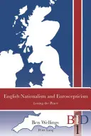 Anglický nacionalismus a euroskepticismus: Ztráta míru - English Nationalism and Euroscepticism: Losing the Peace