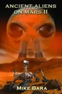 Starověcí mimozemšťané na Marsu II - Ancient Aliens on Mars II
