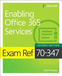 Ref. zkoušky 70-347 Povolení služeb Office 365 - Exam Ref 70-347 Enabling Office 365 Services