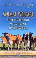 Dobré životní podmínky zvířat - vybrané problémy a úvahy o řízení - Animal Welfare - Select Issues & Management Considerations