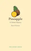 Ananas: Globální dějiny - Pineapple: A Global History