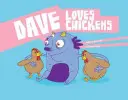 Dave má rád kuřata - Dave Loves Chickens