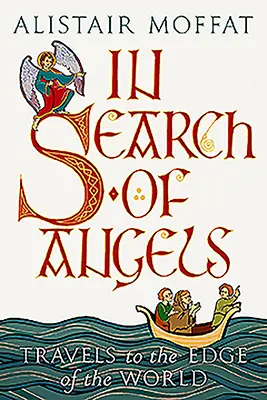 Při hledání andělů: Cesty na okraj světa - In Search of Angels: Travels to the Edge of the World