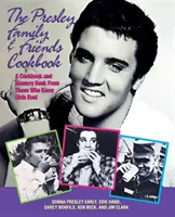 Kuchařka rodiny Presleyových a jejich přátel - The Presley Family & Friends Cookbook