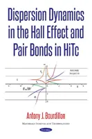 Disperzní dynamika v Hallově jevu a párové vazby v HiTc - Dispersion Dynamics in the Hall Effect & Pair Bonds in HiTc