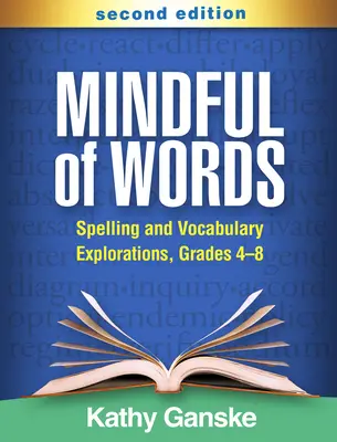 Mindful of Words, druhé vydání: Hláskování a slovní zásoba, 4.-8. třída - Mindful of Words, Second Edition: Spelling and Vocabulary Explorations, Grades 4-8