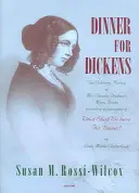 Dinner for Dickens.: Dickense: kulinářská historie jídelníčků paní Charles Dickensové - Dinner for Dickens.: The Culinary History of Mrs Charles Dickens's Menu Books