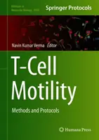 Motilita T-buněk: Metody a protokoly - T-Cell Motility: Methods and Protocols