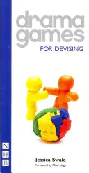 Dramatické hry: For Devising - Drama Games: For Devising