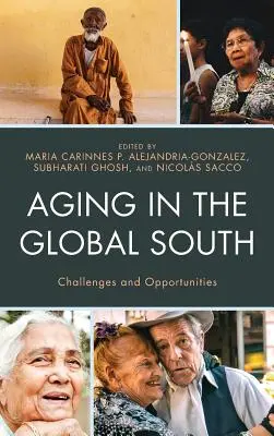 Stárnutí v zemích globálního Jihu: Výzvy a příležitosti - Aging in the Global South: Challenges and Opportunities