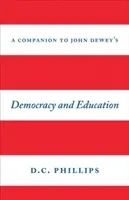 Společník k dílu Johna Deweyho Demokracie a vzdělávání - A Companion to John Dewey's Democracy and Education
