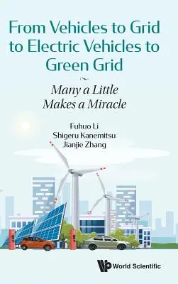 Od vozidel k síti, od elektromobilů k zelené síti: Mnoho malého dělá zázrak - From Vehicles to Grid to Electric Vehicles to Green Grid: Many a Little Makes a Miracle