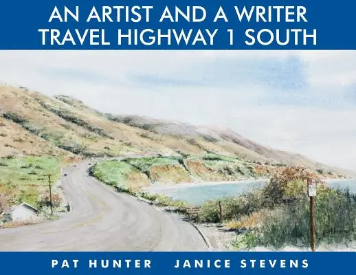 Umělec a spisovatel cestují po dálnici 1 na jih - An Artist and a Writer Travel Highway 1 South
