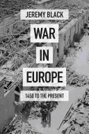 Válka v Evropě: od roku 1450 do současnosti - War in Europe: 1450 to the Present