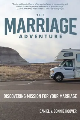 Manželské dobrodružství: Objevování poslání pro vaše manželství - The Marriage Adventure: Discovering Mission for Your Marriage